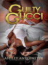 Cover image for Guilty Gucci